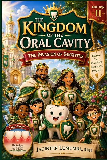 The Kingdom of the Oral Cavity: Edition II: The Invasion of Gingivitis: When the Borders Fall, the Battle Begins — official book cover