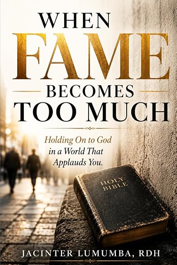 When Fame Becomes Too Much: Holding On to God in a World That Applauds You — official book cover